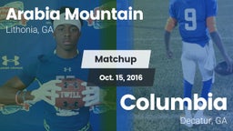 Matchup: Arabia Mountain vs. Columbia  2016