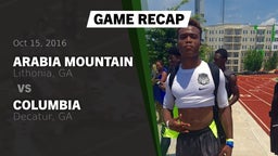 Recap: Arabia Mountain  vs. Columbia  2016