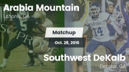 Matchup: Arabia Mountain vs. Southwest DeKalb  2016