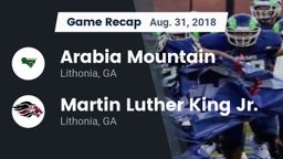 Recap: Arabia Mountain  vs. Martin Luther King Jr.  2018