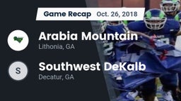 Recap: Arabia Mountain  vs. Southwest DeKalb  2018