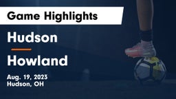 Hudson  vs Howland  Game Highlights - Aug. 19, 2023