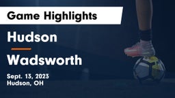 Hudson  vs Wadsworth  Game Highlights - Sept. 13, 2023
