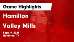 Hamilton  vs Valley Mills  Game Highlights - Sept. 9, 2023