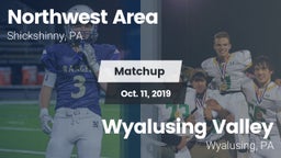 Matchup: Northwest Area High  vs. Wyalusing Valley  2019