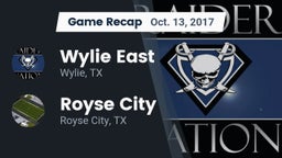 Recap: Wylie East  vs. Royse City  2017