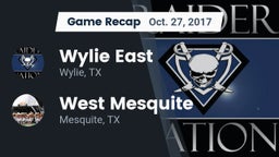 Recap: Wylie East  vs. West Mesquite  2017