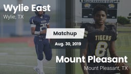 Matchup: Wylie East High vs. Mount Pleasant  2019