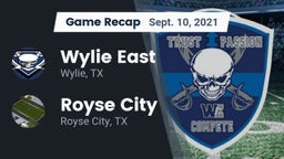 Recap: Wylie East  vs. Royse City  2021