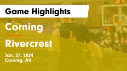 Corning  vs Rivercrest  Game Highlights - Jan. 27, 2024