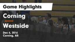 Corning  vs Westside Game Highlights - Dec 6, 2016