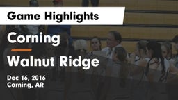 Corning  vs Walnut Ridge Game Highlights - Dec 16, 2016