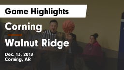 Corning  vs Walnut Ridge  Game Highlights - Dec. 13, 2018