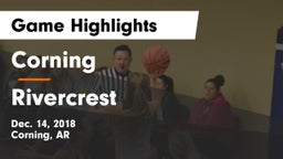 Corning  vs Rivercrest  Game Highlights - Dec. 14, 2018
