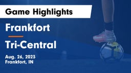 Frankfort  vs Tri-Central Game Highlights - Aug. 26, 2023