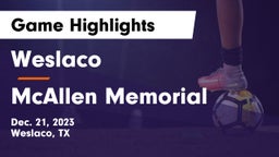 Weslaco  vs McAllen Memorial  Game Highlights - Dec. 21, 2023