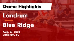 Landrum  vs Blue Ridge  Game Highlights - Aug. 23, 2022