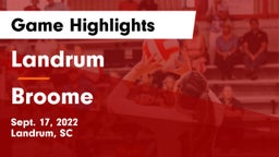 Landrum  vs Broome  Game Highlights - Sept. 17, 2022