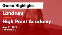 Landrum  vs High Point Academy Game Highlights - Aug. 29, 2023