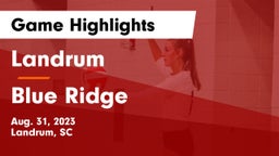 Landrum  vs Blue Ridge  Game Highlights - Aug. 31, 2023