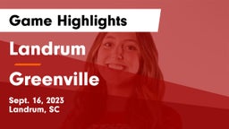 Landrum  vs Greenville  Game Highlights - Sept. 16, 2023