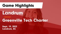 Landrum  vs Greenville Tech Charter Game Highlights - Sept. 19, 2023