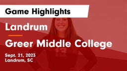 Landrum  vs Greer Middle College Game Highlights - Sept. 21, 2023