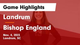 Landrum  vs Bishop England  Game Highlights - Nov. 4, 2023