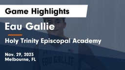 Eau Gallie  vs Holy Trinity Episcopal Academy Game Highlights - Nov. 29, 2023