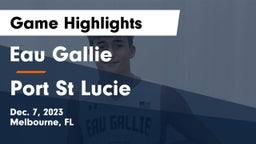 Eau Gallie  vs Port St Lucie Game Highlights - Dec. 7, 2023