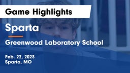 Sparta  vs Greenwood Laboratory School  Game Highlights - Feb. 22, 2023