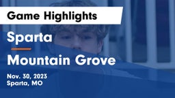Sparta  vs Mountain Grove  Game Highlights - Nov. 30, 2023