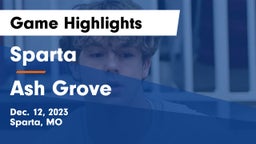 Sparta  vs Ash Grove  Game Highlights - Dec. 12, 2023