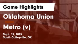 Oklahoma Union  vs Metro (v) Game Highlights - Sept. 15, 2023