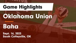 Oklahoma Union  vs Baha Game Highlights - Sept. 16, 2023
