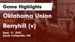 Oklahoma Union  vs Berryhill (v) Game Highlights - Sept. 21, 2023