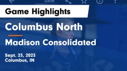 Columbus North  vs Madison Consolidated  Game Highlights - Sept. 23, 2023