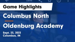 Columbus North  vs Oldenburg Academy  Game Highlights - Sept. 23, 2023