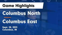 Columbus North  vs Columbus East  Game Highlights - Sept. 28, 2023