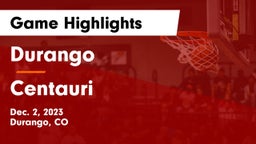 Durango  vs Centauri  Game Highlights - Dec. 2, 2023