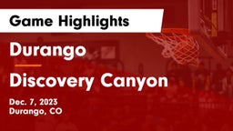 Durango  vs Discovery Canyon  Game Highlights - Dec. 7, 2023