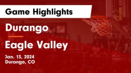 Durango  vs Eagle Valley  Game Highlights - Jan. 13, 2024