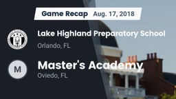 Recap: Lake Highland Preparatory School vs. Master's Academy  2018
