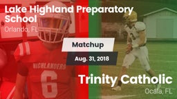 Matchup: Lake Highland vs. Trinity Catholic  2018