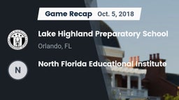 Recap: Lake Highland Preparatory School vs. North Florida Educational Institute 2018