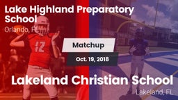 Matchup: Lake Highland vs. Lakeland Christian School 2018