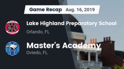 Recap: Lake Highland Preparatory School vs. Master's Academy  2019
