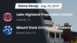 Recap: Lake Highland Preparatory School vs. Mount Dora Christian Academy 2019