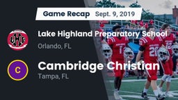 Recap: Lake Highland Preparatory School vs. Cambridge Christian  2019