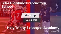 Matchup: Lake Highland vs. Holy Trinity Episcopal Academy 2019